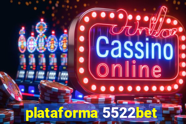 plataforma 5522bet